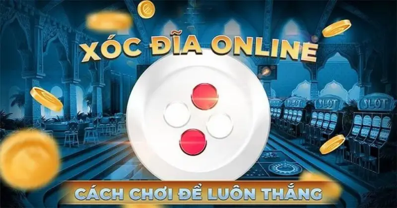 5 kinh nghiệm cá cược xóc đĩa online trăm trận trăm thắng